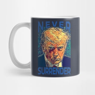 Donald Trump - Never Surrender Mug